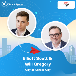 Vibrant Spaces Podcast Ep 2 - The City of Kansas City: Leveraging Events as Catalysts for Community Building and Vibrancy Vibrant Spaces Podcast Ep 2 – The City of Kansas City: Leveraging Events as Catalysts for Community Building and Vibrancy